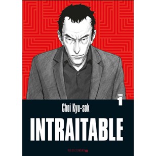 Intraitable - Tome 1 - BD de Choi Kyu-Sok