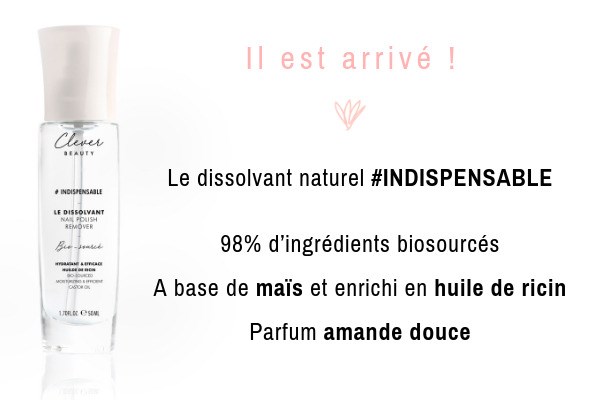 Dissolvant naturel #INDISPENSABLE 2