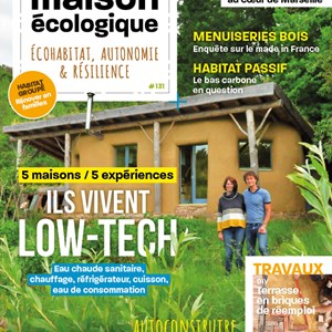 N°131 Octobre-Novembre 2022 : ils vivent low tech