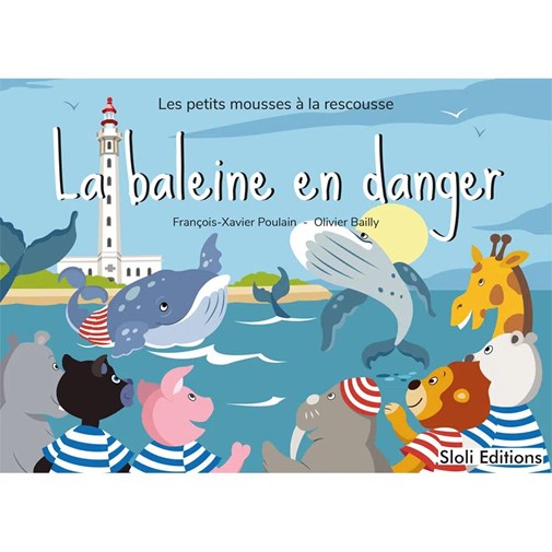 La baleine en danger - Tome 3 de la série “Les petits mousses à la rescousse”